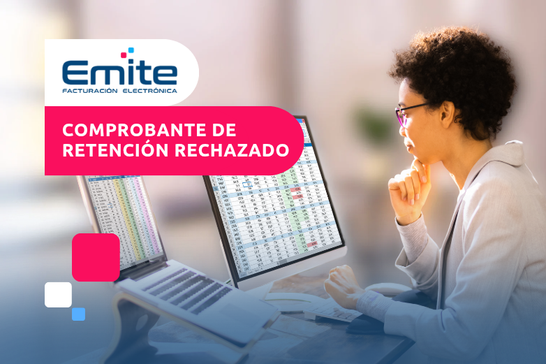 ¿Cómo evitar un rechazo cuando eres Agente de Retención?